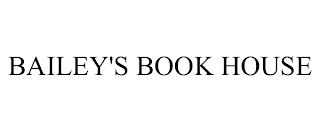 BAILEY'S BOOK HOUSE