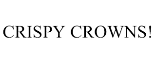 CRISPY CROWNS!