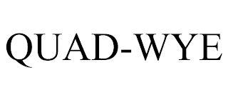 QUAD-WYE