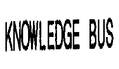 KNOWLEDGE BUS