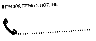 INTERIOR DESIGN HOTLINE