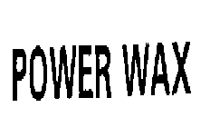 POWER WAX