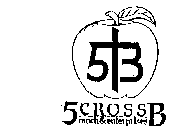 5 CROSS B RANCH & ENTERPRISES