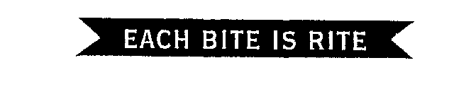 EACH BITE IS RITE