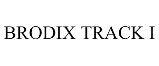 BRODIX TRACK I