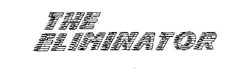 THE ELIMINATOR
