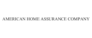 AMERICAN HOME ASSURANCE COMPANY