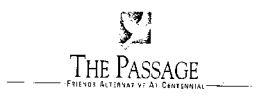 THE PASSAGE FRIENDS ALTERNATIVE AT CENTENNIAL