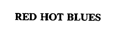 RED HOT BLUES