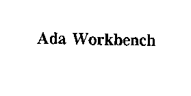 ADA WORKBENCH