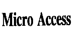 MICRO ACCESS