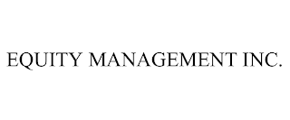 EQUITY MANAGEMENT INC.