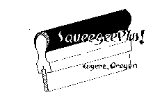 SQUEEGEE PLUS EUGENE, OREGON