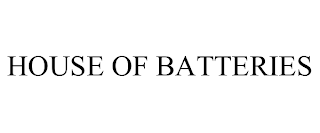 HOUSE OF BATTERIES