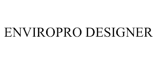 ENVIROPRO DESIGNER