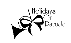 HOLIDAYS ON PARADE