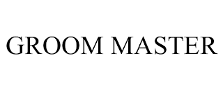 GROOM MASTER