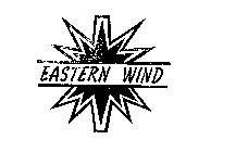 EASTERN WIND