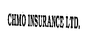 CHMO INSURANCE LTD.