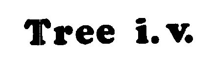 TREE I.V.