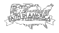 FAITH IN AMERICA