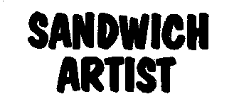 SANDWICH ARTIST