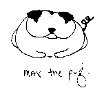 MAX THE PUG.