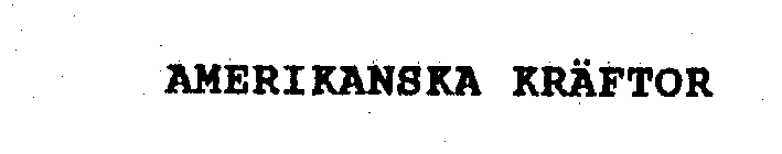 AMERIKANSKA KRAFTOR