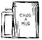 CHUG A MUG