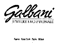 GALBANI JEWELRY EXCEPTIONALE ROME NEW YORK PARIS MILAN