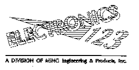 ELECTRONICS 123 A DIVISION OF MING ENGINEERING & PRODUCTS, INC.