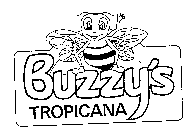 BUZZY'S TROPICANA