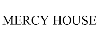 MERCY HOUSE