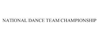 NATIONAL DANCE TEAM CHAMPIONSHIP