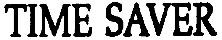 TIME SAVER