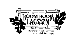 BOOM BOOM LAGOON BECAUSE PLAYWEAR SHOULD BE FUN!