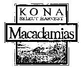 KONA SELECT HARVEST MACADAMIAS