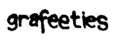 GRAFEETIES