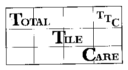 TOTAL TILE CARE TTC