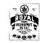 ROYAL PRIMA FEINSPRIT 96 VAT HIGH QUALITY STRONG ALCOHOL GRAIN NEUTRAL SPIRITS 95.5 ALC./VOL. LITER TRADE MARK 1889 1989 PARIS VIENNA MOSCOW LONDON OSLO