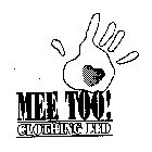 MEE TOO! CLOTHING LTD