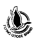 FLYING GOOSE BRAND