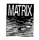 MATRIX