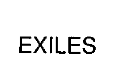 EXILES