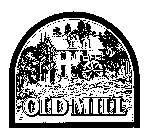 OLD MILL