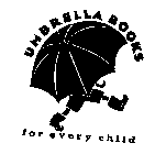 UMBRELLA BOOKS FOR EVERY CHILD