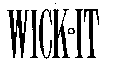 WICK IT