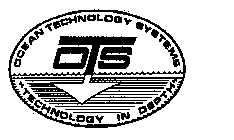 OCEAN TECHNOLOGY SYSTEMS OTS 