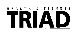 HEALTH & FITNESS TRIAD