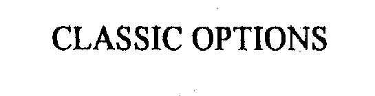CLASSIC OPTIONS